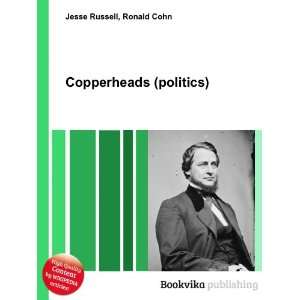  Copperheads (politics) Ronald Cohn Jesse Russell Books