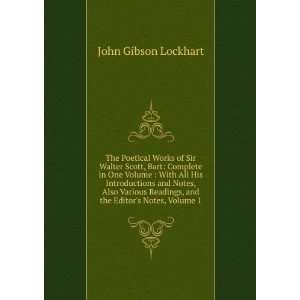   , and the Editors Notes, Volume 1 John Gibson Lockhart Books