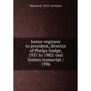   1983 oral history transcript / 1996 Warren E. 1915  ive Fenzi Books