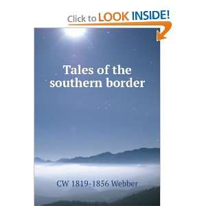  Tales of the southern border CW 1819 1856 Webber Books