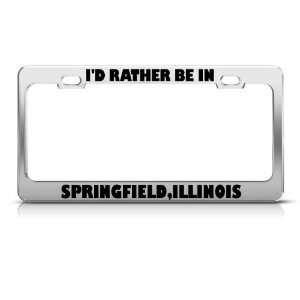  ID Rather Be In Springfield Illinois City license plate 