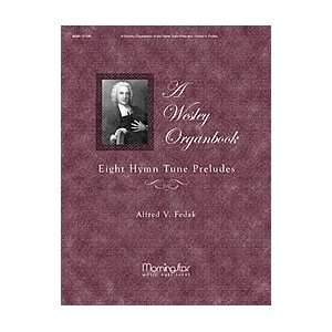  A Wesley Organbook Eight Hymn Tune Preludes Musical 