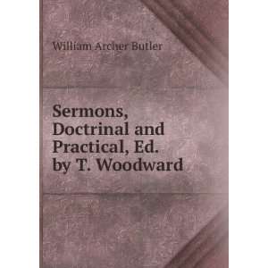   and Practical, Ed. by T. Woodward William Archer Butler Books