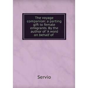   emigrants. By the author of A word on behalf of . Servio Books