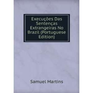  ExecuÃ§Ãµes Das SentenÃ§as Extrangeiras No Brazil 