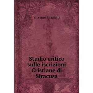   sulle iscrizioni Cristiane di Siracusa Vincenzo Strazzulla Books