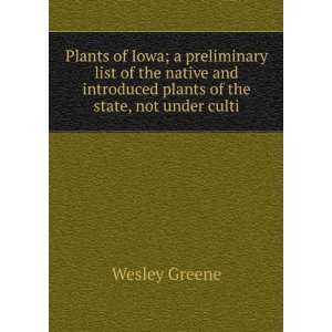   plants of the state, not under culti Wesley Greene  Books