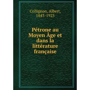  la littÃ©rature franÃ§aise Albert, 1843 1923 Collignon Books