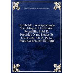   (French Edition) Friedrich Wilhelm H. Alexander Humboldt Books