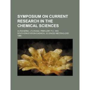 Symposium on current research in the chemical sciences Alexandria 