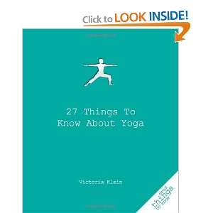   about Yoga (Good Things to Know) [Paperback] Victoria Klein Books