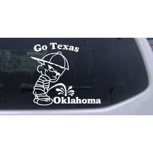 Go Texas Pee On Oklahoma Car Window Wall Laptop Decal Sticker    White 