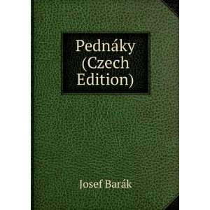  PednÃ¡ky (Czech Edition) Josef BarÃ¡k Books