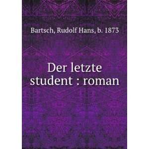   student  roman Rudolf Hans, b. 1873 Bartsch  Books