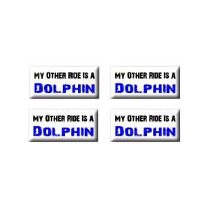  My Other Ride Vehicle Car Is A Dolphin   3D Domed Set of 4 