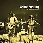   People * by Watermark (CD, Mar 2006, Rocketown)  Watermark (CD, 2006
