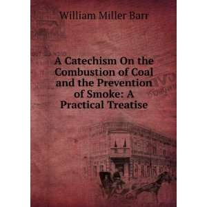   Prevention of Smoke A Practical Treatise William Miller Barr Books