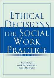 Ethical Decisions for Social Work Practice, (0495506338), Ralph 