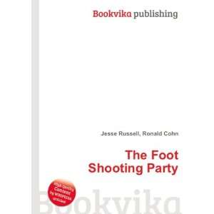  The Foot Shooting Party Ronald Cohn Jesse Russell Books