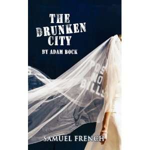  Drunken City, The [Paperback] Adam Bock Books