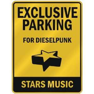  EXCLUSIVE PARKING  FOR DIESELPUNK STARS  PARKING SIGN 