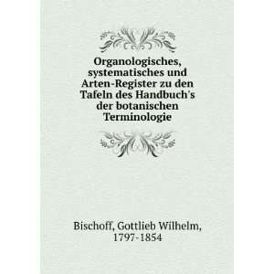   botanischen Terminologie Gottlieb Wilhelm, 1797 1854 Bischoff Books