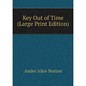  Key Out of Time (Large Print Edition) Andre Alice Norton Books