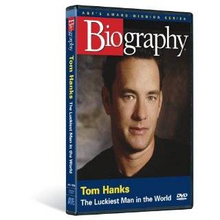 Biography   Tom Hanks The Luckiest Man In The World ~ Tom Hanks 