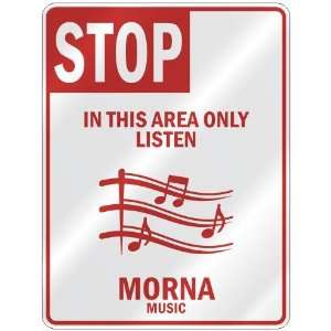   IN THIS AREA ONLY LISTEN MORNA  PARKING SIGN MUSIC