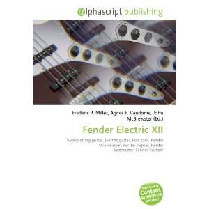  Fender Electric XII (9786133762480) Books