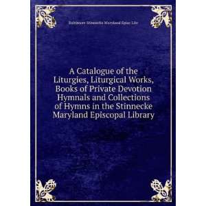  Hymnals and Collections of Hymns in the Stinnecke Maryland Episcopal