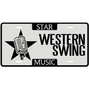  New  I Am A Western Swing Star   License Plate Music 