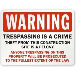  Warning  Trespassing Is A Crime Engineer Grade Sign, 24 