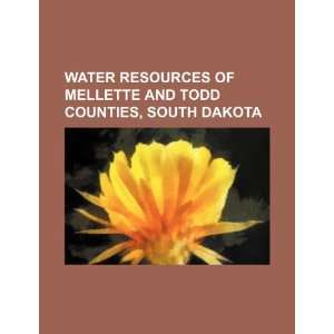  Water resources of Mellette and Todd counties, South 