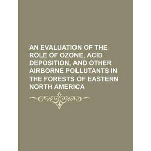  An evaluation of the role of ozone, acid deposition, and 