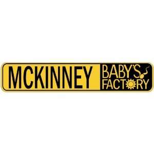   MCKINNEY BABY FACTORY  STREET SIGN