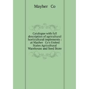   Mayher & Cos United States Agricultural Warehouse and Seed Store