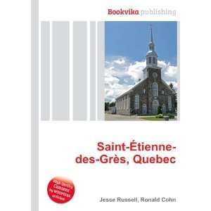 Saint Ã?tienne des GrÃ¨s, Quebec Ronald Cohn Jesse Russell  