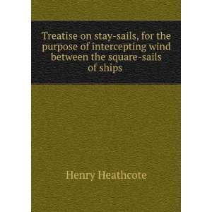  Treatise on stay sails, for the purpose of intercepting 