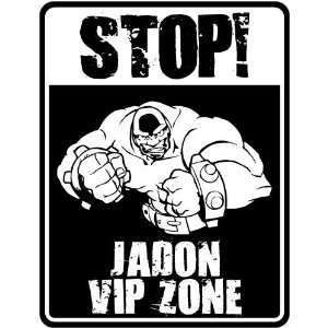  New  Stop    Jadon Vip Zone  Parking Sign Name