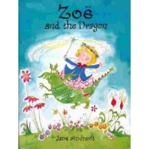  Zoe and the Dragon Jane Andrews Books