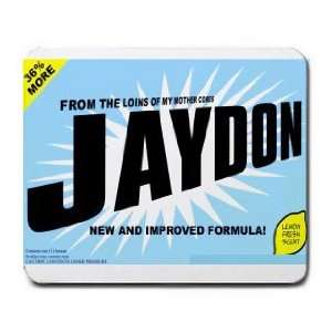   FROM THE LOINS OF MY MOTHER COMES JAYDON Mousepad
