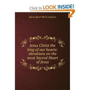  Jesus Christ the king of our hearts elevations on the 