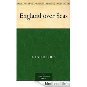 England over Seas Lloyd Roberts  Kindle Store