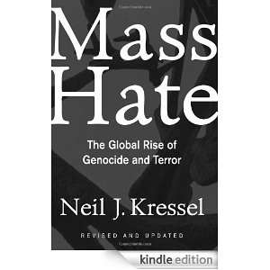 Mass Hate The Global Rise Of Genocide And Terror Neil Kressel 