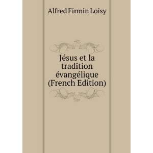   Ã©vangÃ©lique (French Edition) Alfred Firmin Loisy Books