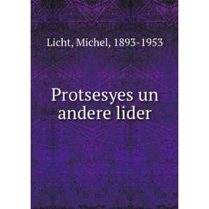  Protsesyes un andere lider Michel, 1893 1953 Licht Books