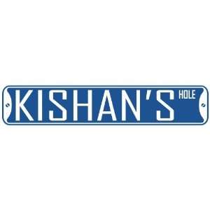   KISHAN HOLE  STREET SIGN