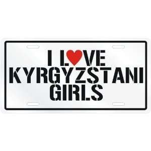  NEW  I LOVE KYRGYZSTANI GIRLS  KYRGYZSTANLICENSE PLATE 