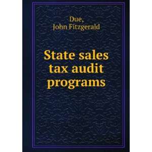  State sales tax audit programs John Fitzgerald Due Books